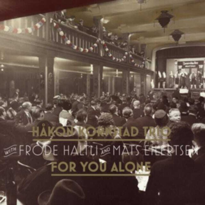 Håkon Kornstad Trio For You Alone CD