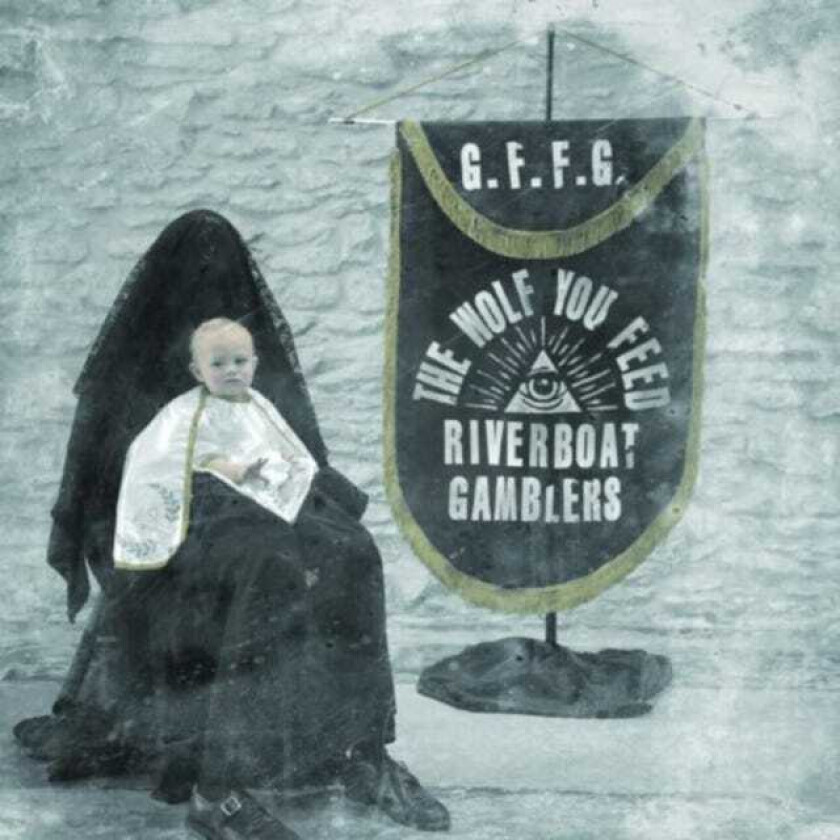 The Riverboat Gamblers The Wolf You Feed CD