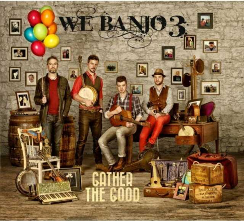 We Banjo 3  Gather The Good  CD