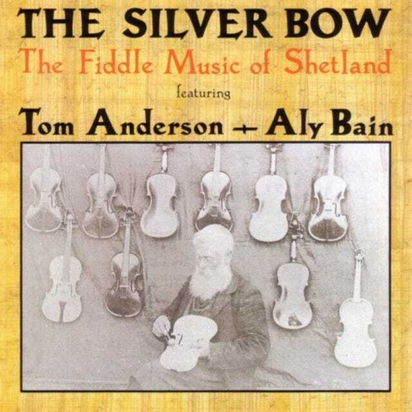 Tom Anderson, Aly Bain  The Silver Bow  CD