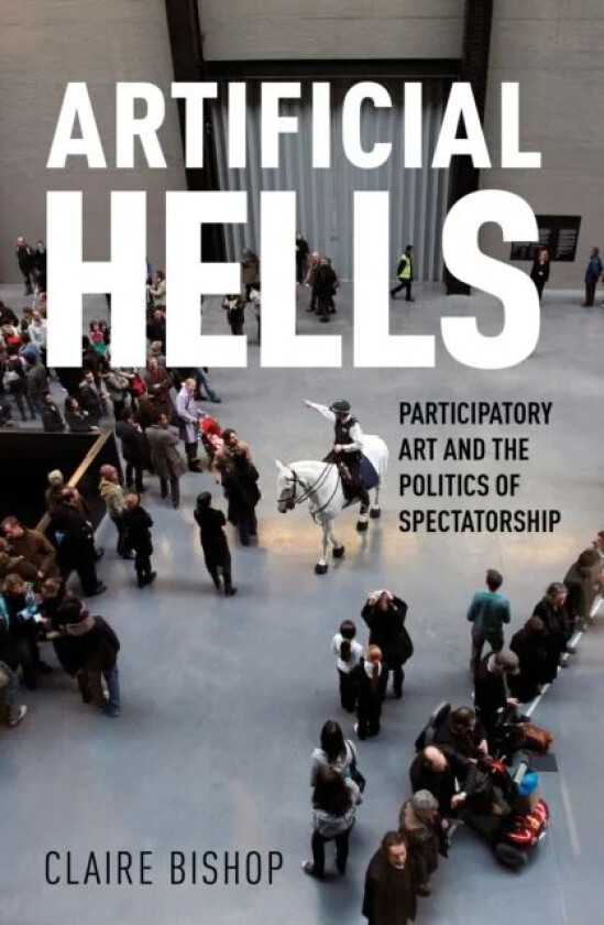 Artificial Hells av Claire Bishop