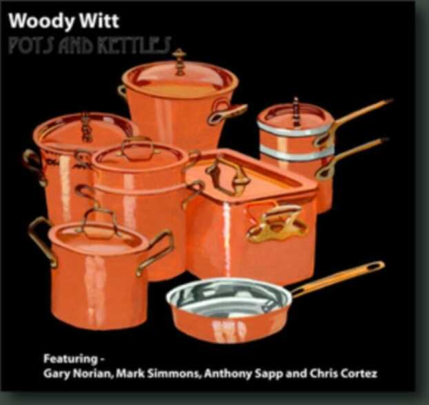 Woody Witt Pots And Kettles CD