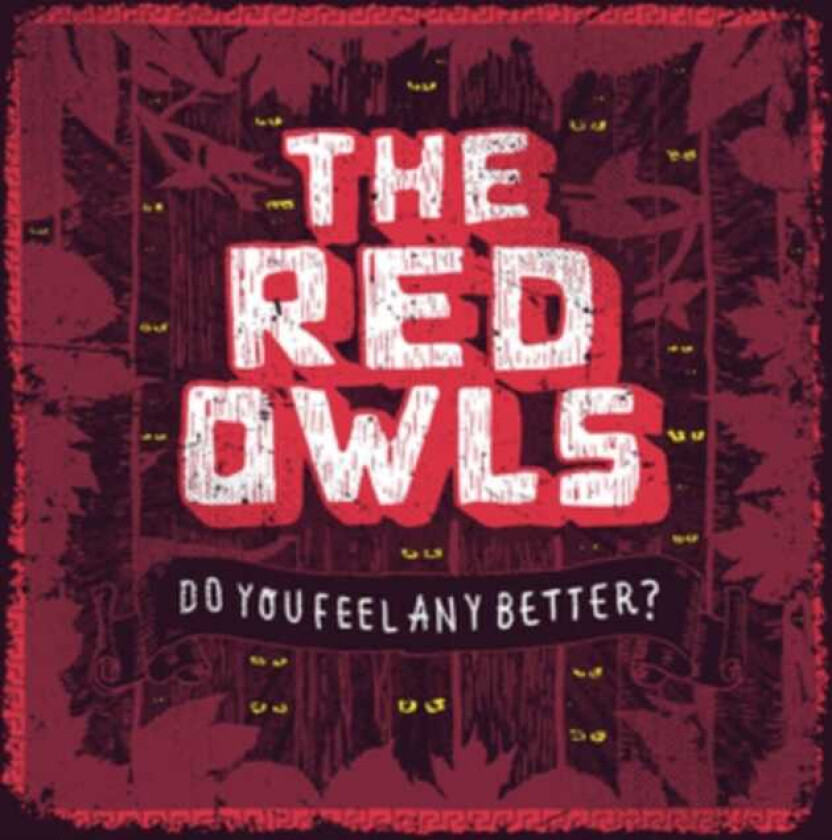 The Red Owls  Do You Feel Any Better? EP  CD