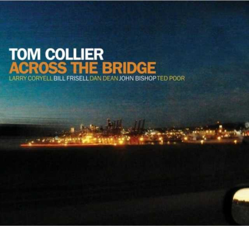 Tom Collier  Across The Bridge  CD