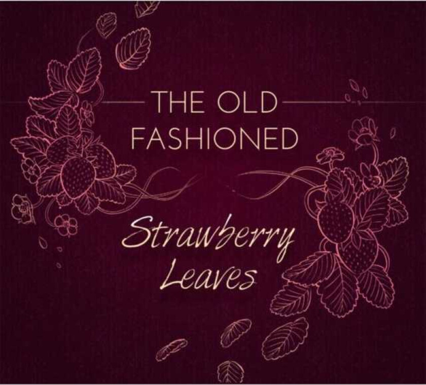 The Old Fashioned Strawberry Leaves CD