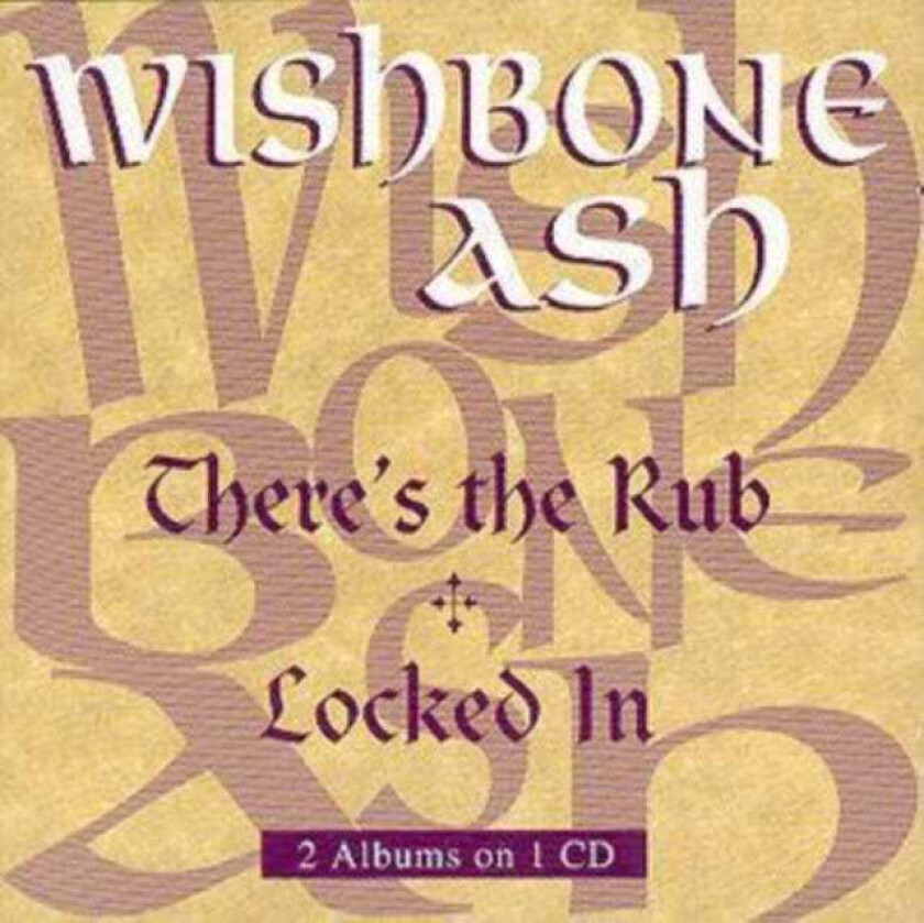 Wishbone Ash  There's The Rub/Locked In  CD