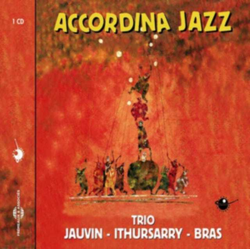 Trio Jauvain, Ithursarry & Bras  Accordina Jazz  CD