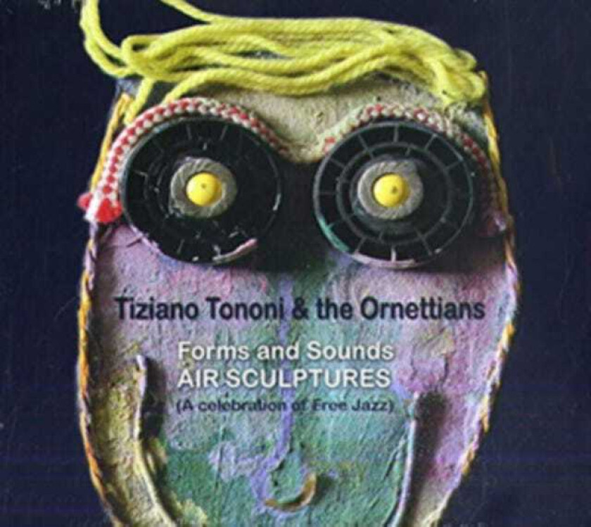 Tiziano Tononi, The Ornettians Forms And Sounds: Air Sculptures CD