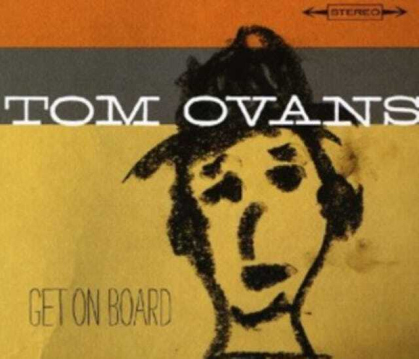 Tom Ovans  Get On Board  CD