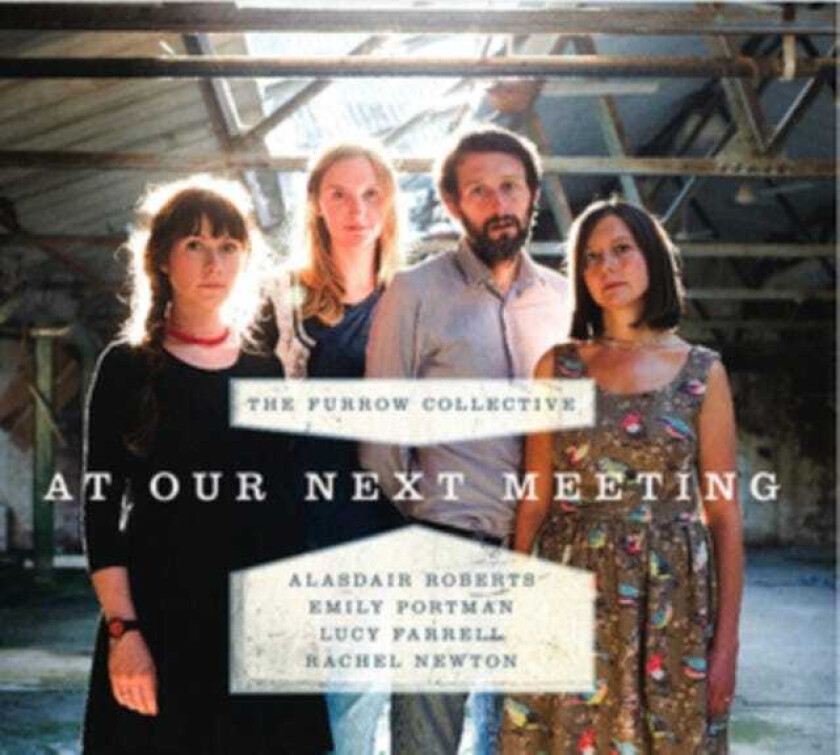 The Furrow Collective At Our Next Meeting CD