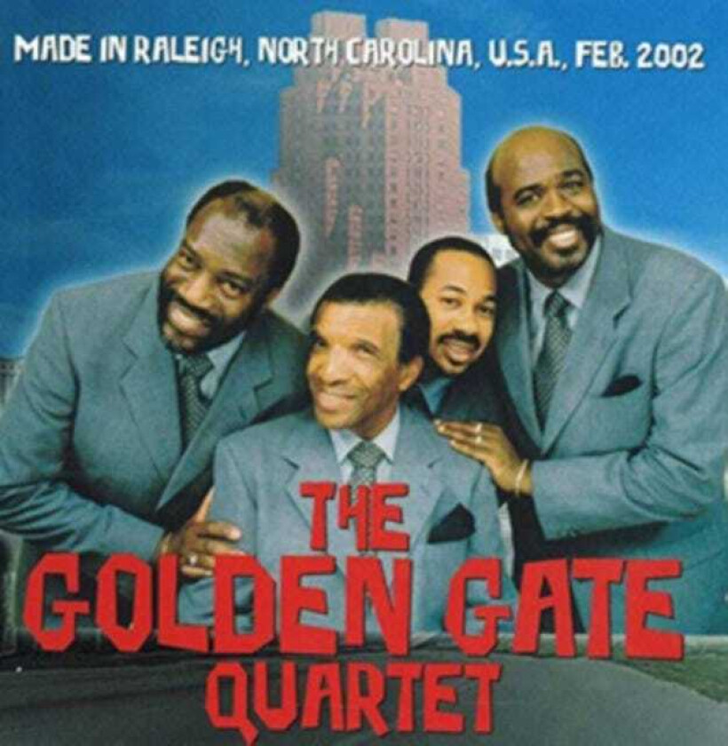 Golden Gate Quartet Made In Raleigh North Carolina U.S.A. Feb. 2002 CD