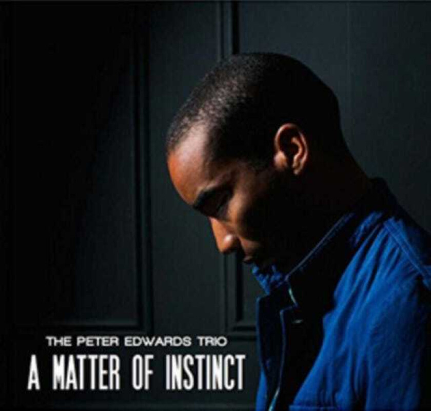 Peter Edwards A Matter Of Instinct CD