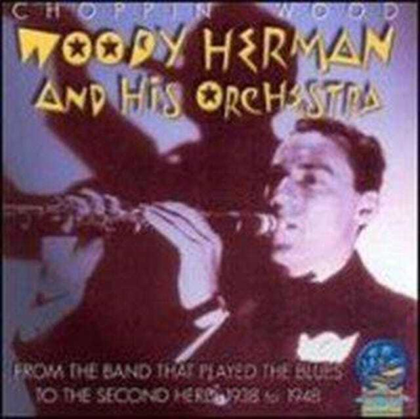 Woody Herman Choppin' Wood CD