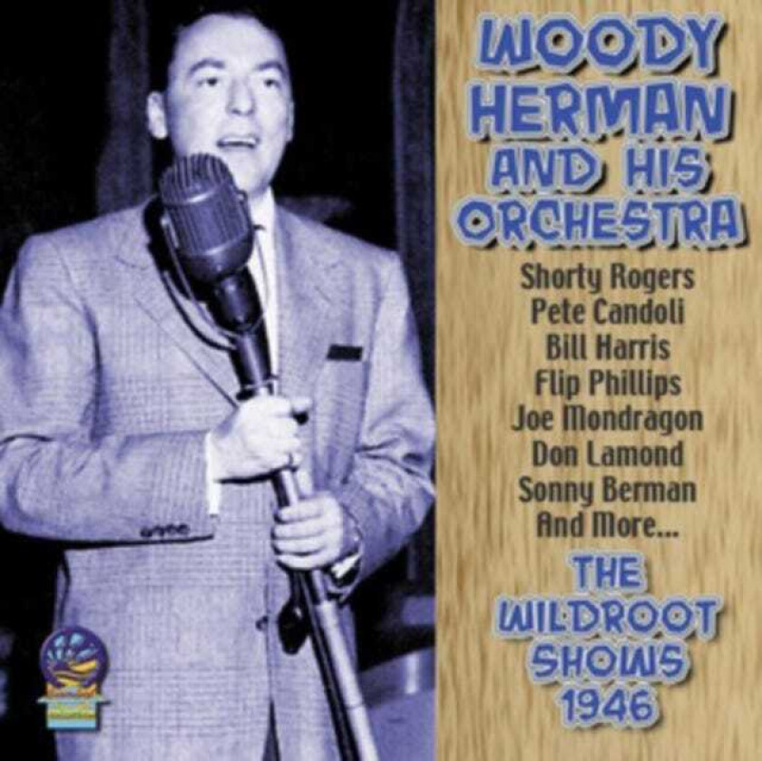 Woody Herman The Wildroot Shows 1946 CD