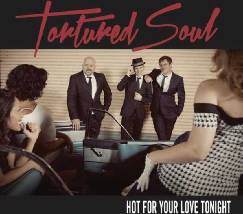 Tortured Soul Hot For Your Love Tonight CD