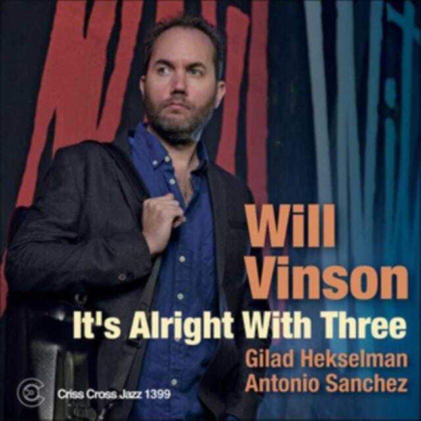 Will Vinson It's Alright With Three CD