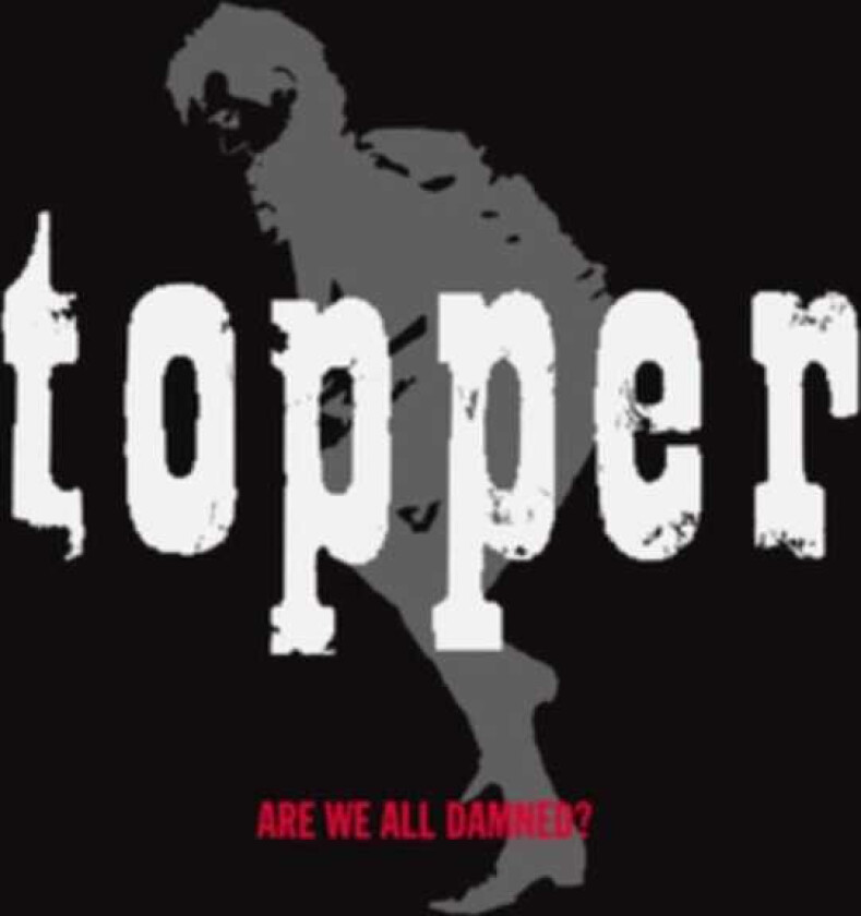 Topper Are We All Damned CD