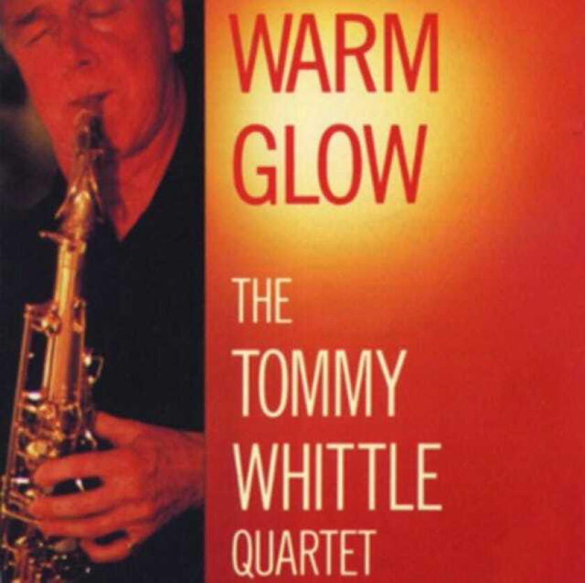 Tommy Whittle  Warm Glow  CD