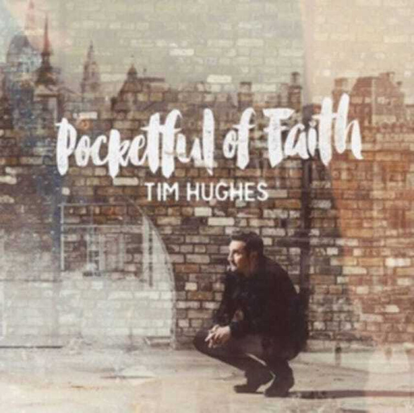 Tim Hughes  Pocketful Of Faith  CD