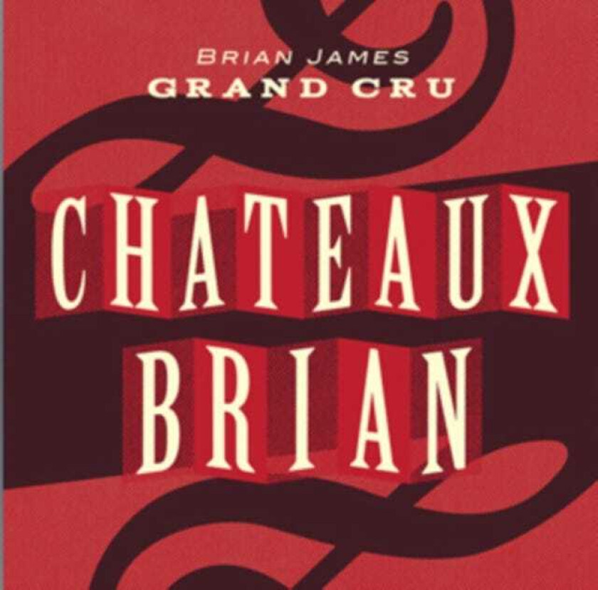 Brian James Grand Cru Chateau Brian CD
