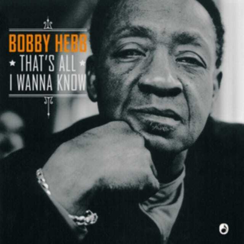 Bobby Hebb That's All I Wanna Know CD