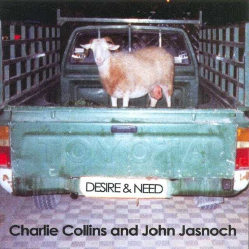Charlie Collins, John Jasnoch Desire & Need CD