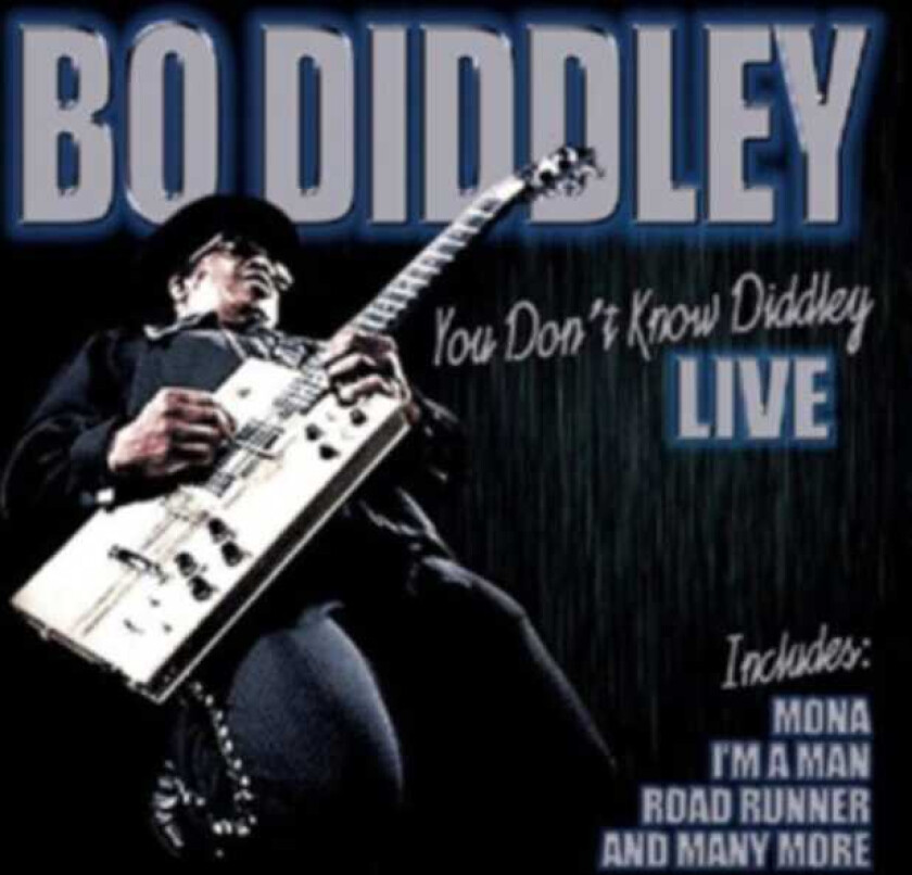 Bo Diddley You Don't Know Diddley Live CD