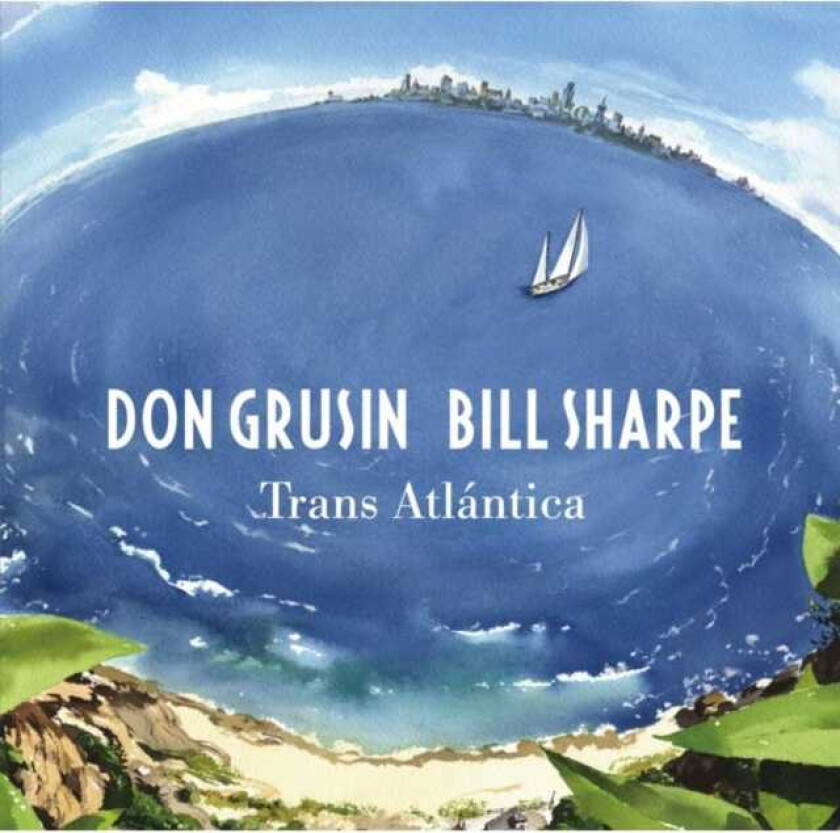 Don Grusin, Bill Sharpe  Trans Atlantica/Geography  CD