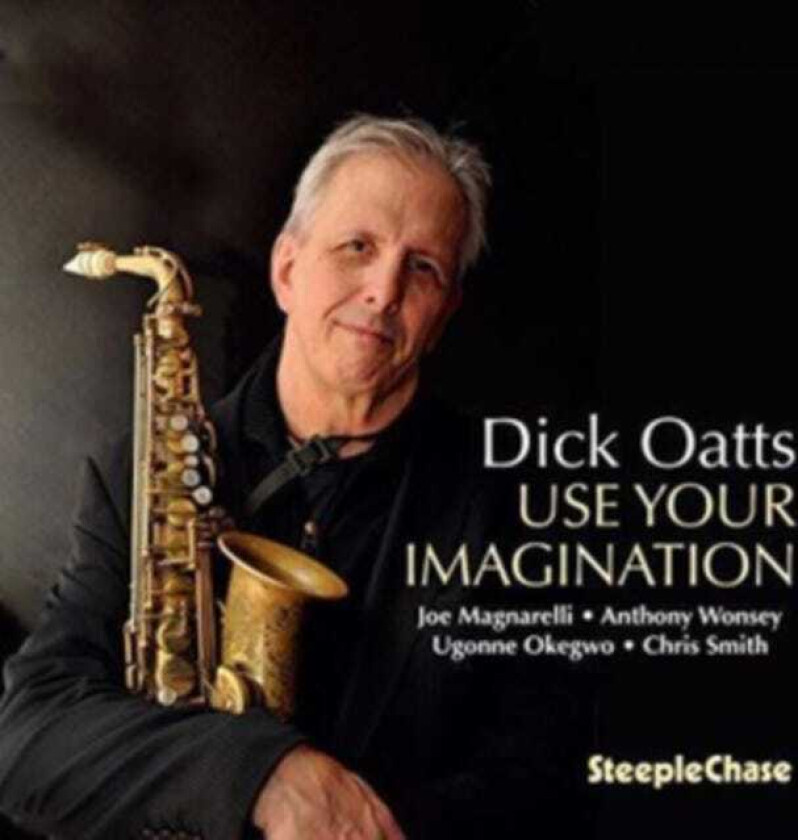 Dick Oatts  Use Your Imagination  CD