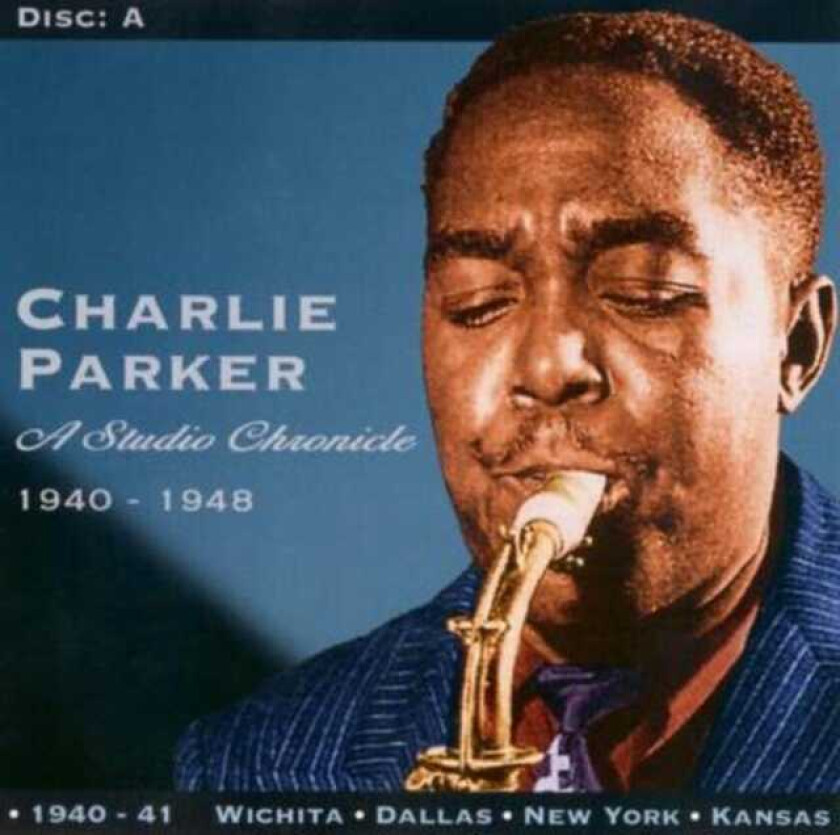 Charlie Parker  A Studio Chronicle 1940  1948  CD