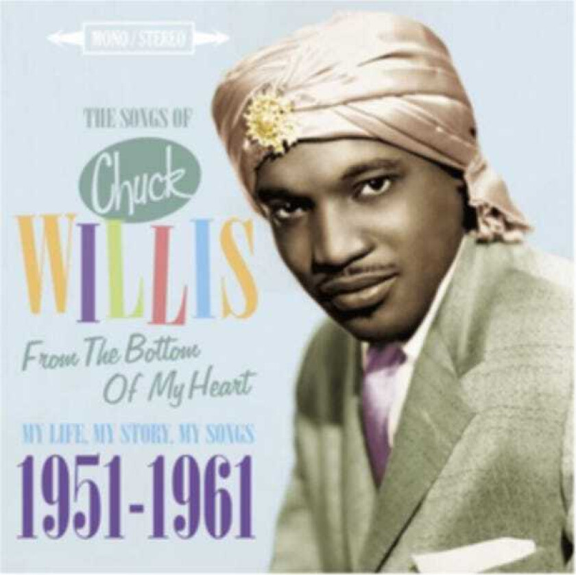 Chuck Willis The Songs Of Chuck Willis: From The Bottom Of My Heart CD