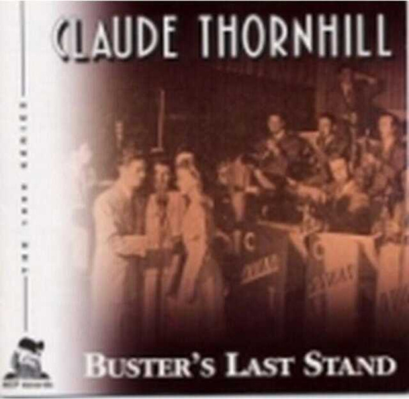 CLAUDE THORNHILL  Buster's Last Stand  CD