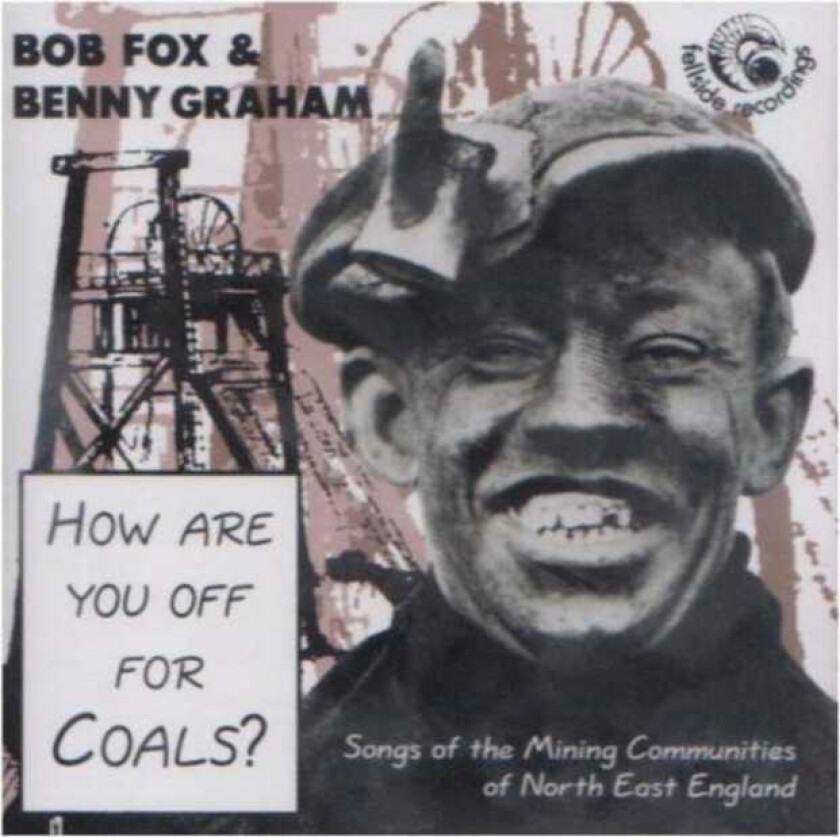 Bob Fox, Benny Graham  How Are You Off For Coals?  CD