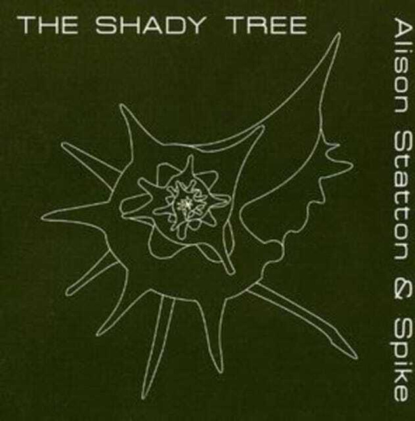 Alison Statton & Spike, Spike, Alison Statton  The Shady Tree  CD