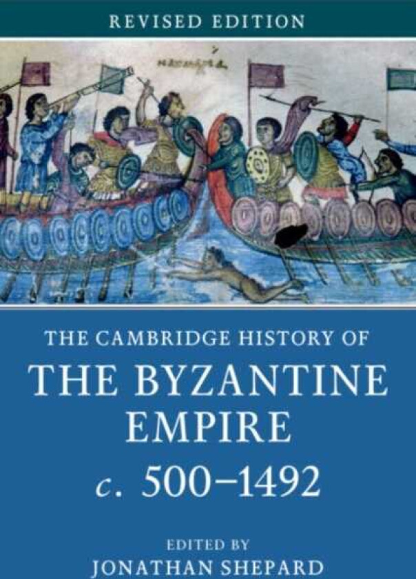 The Cambridge History of the Byzantine Empire c.500–1492