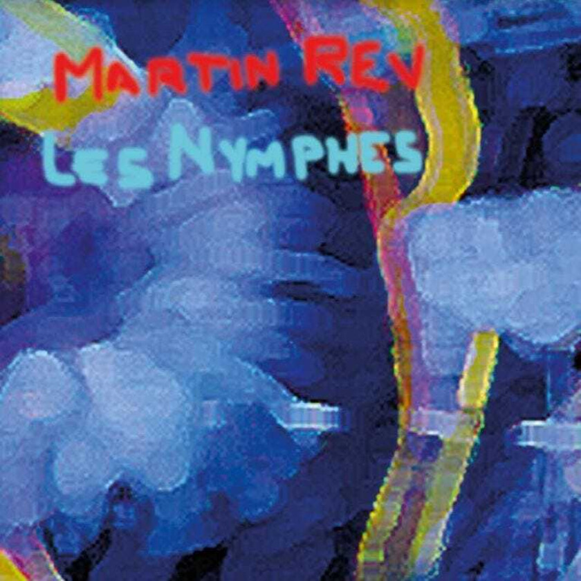 Martin Rev Les Nymphes CD