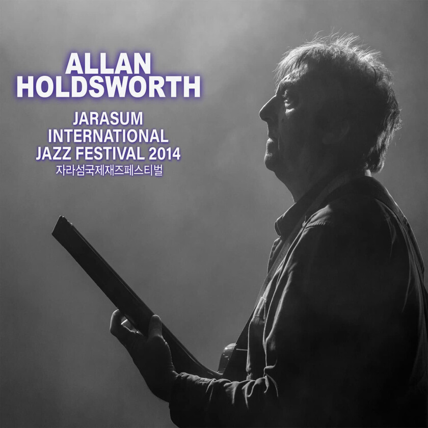 Allan Holdsworth Jarasum International Jazz Festival 2014 CD