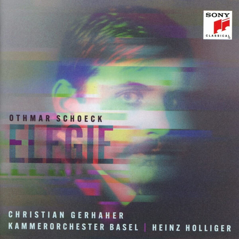 Christian Gerhaher, Othmar Schoeck, Kammerorchester Basel, Heinz Holliger  Schoeck: Elegie  CD