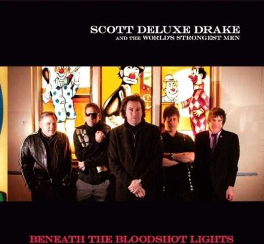 Scott Deluxe Drake, The World's Strongest Men  Beneath The Bloodshot Lights  CD