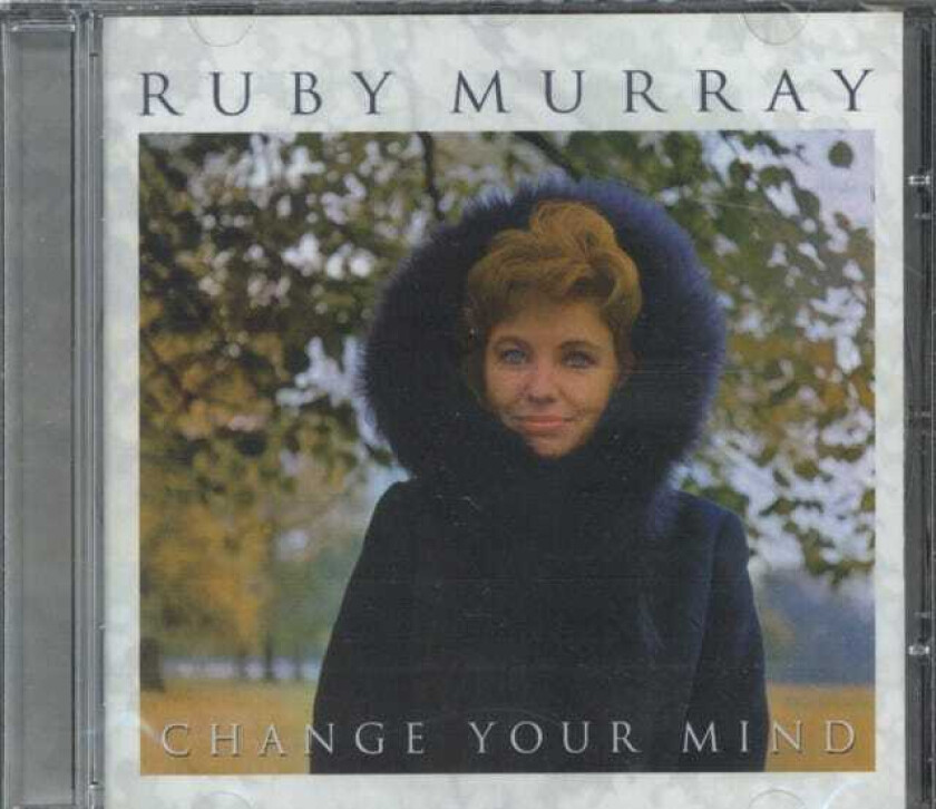 Ruby Murray Change Your Mind CD