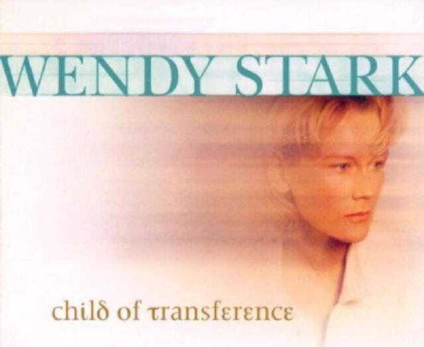 Wendy Stark Child Of Transference CD
