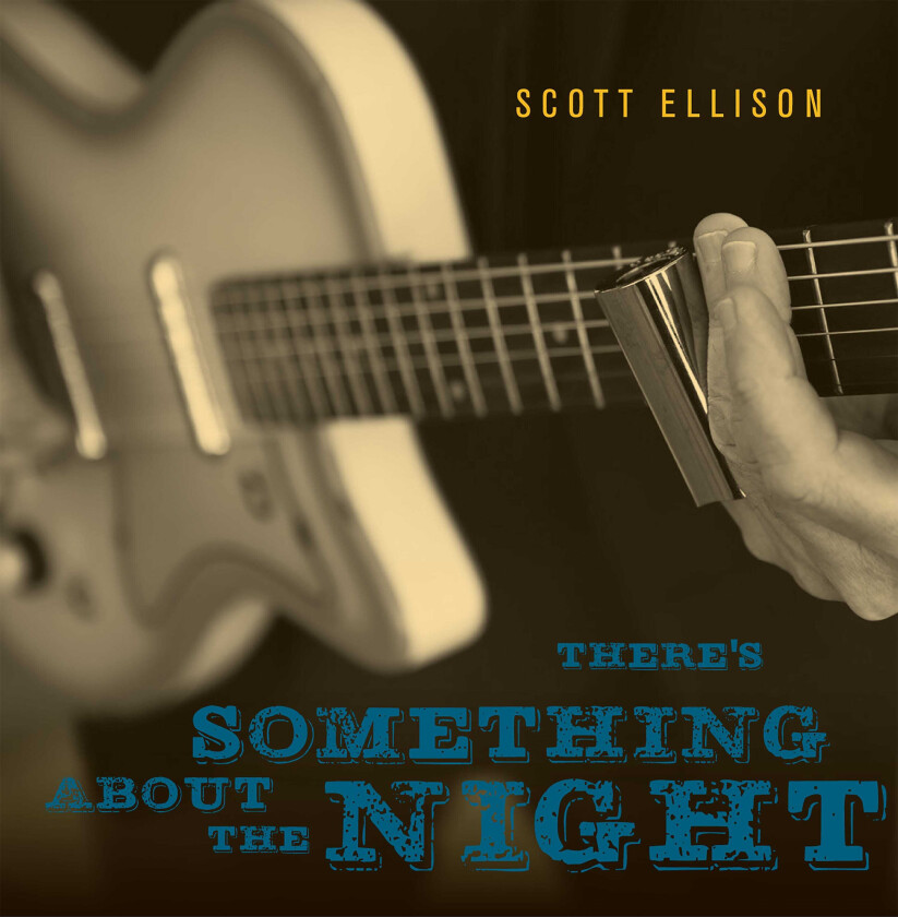 Scott Ellison  There's Something About The Night  CD