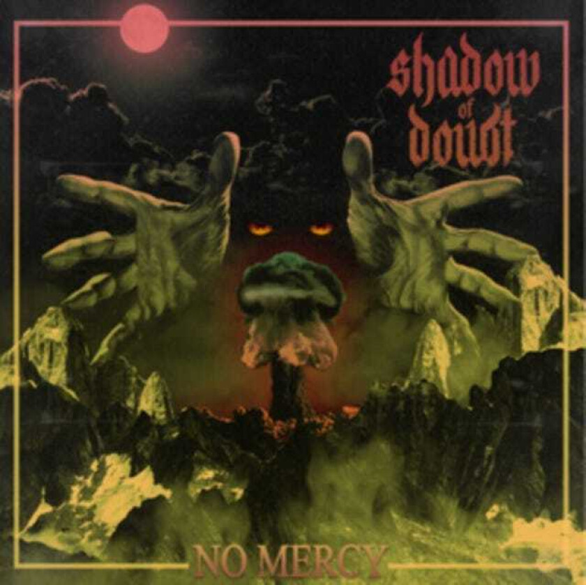 Shadow Of Doubt No Mercy CD