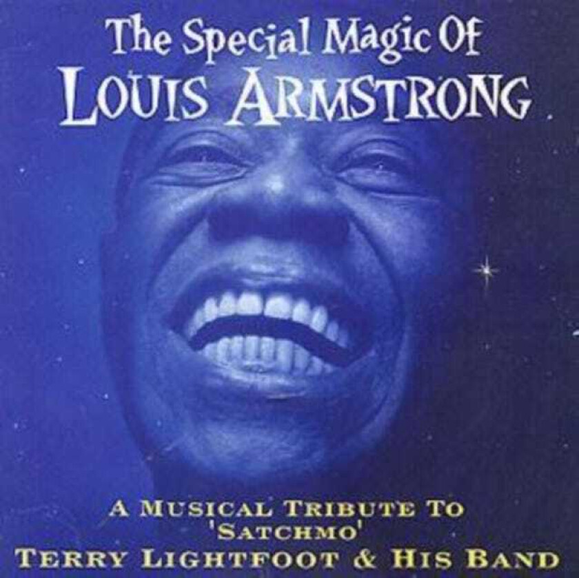 Terry Lightfoot  The Special Magic Of Louis Armstrong  CD