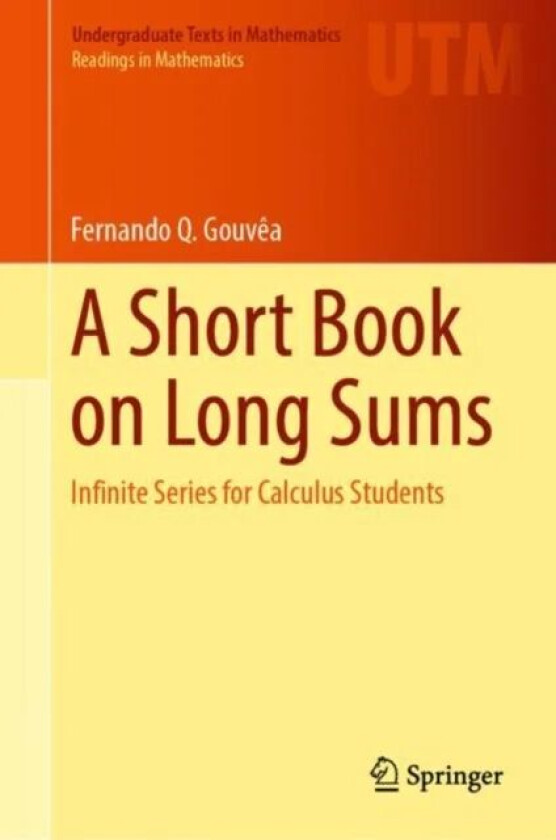 A Short Book on Long Sums av Fernando Q. Gouvea
