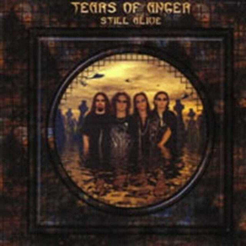 Tears Of Anger Still Alive CD