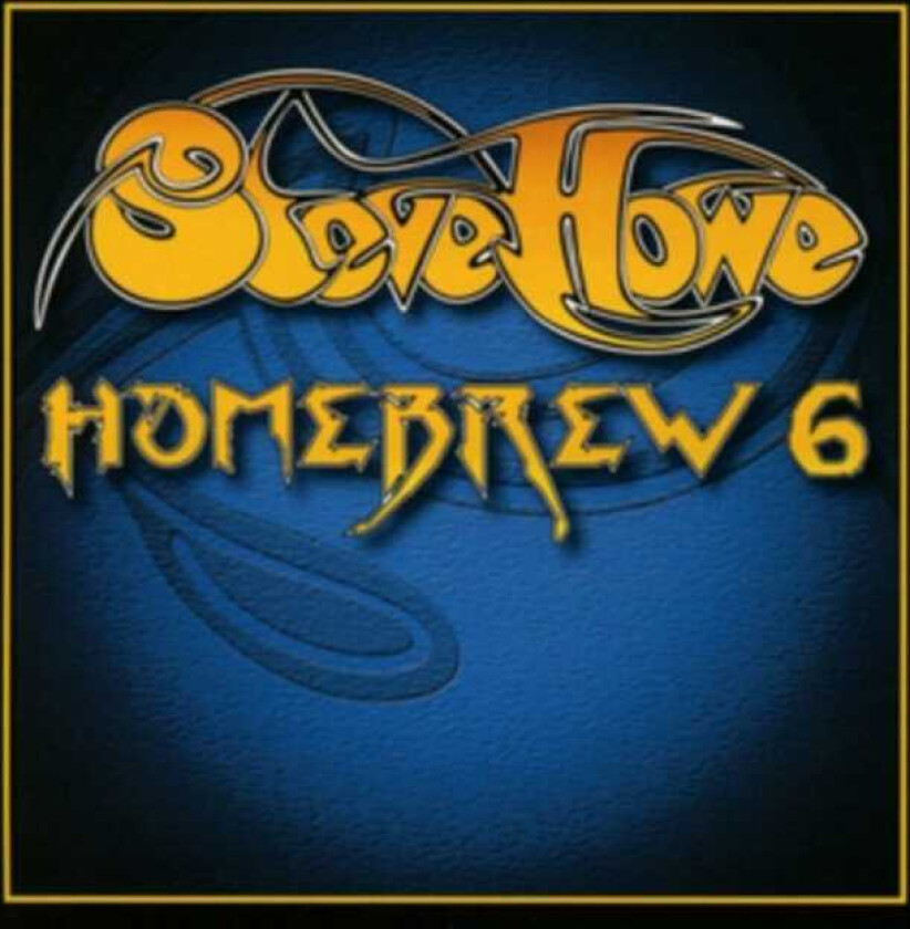 Steve Howe Homebrew 6 CD