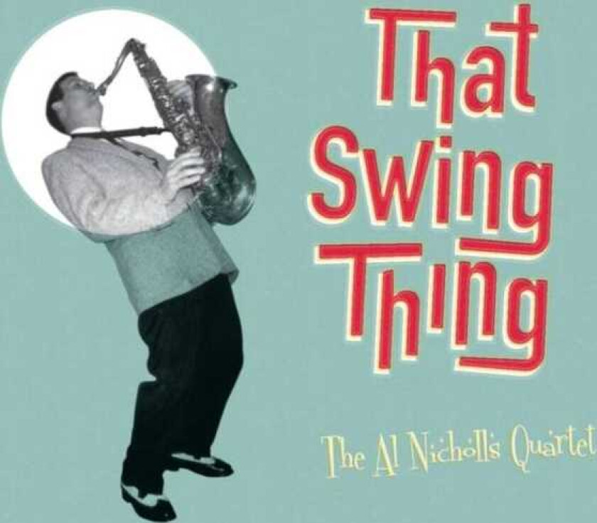 Al Nicholls That Swing Thing CD