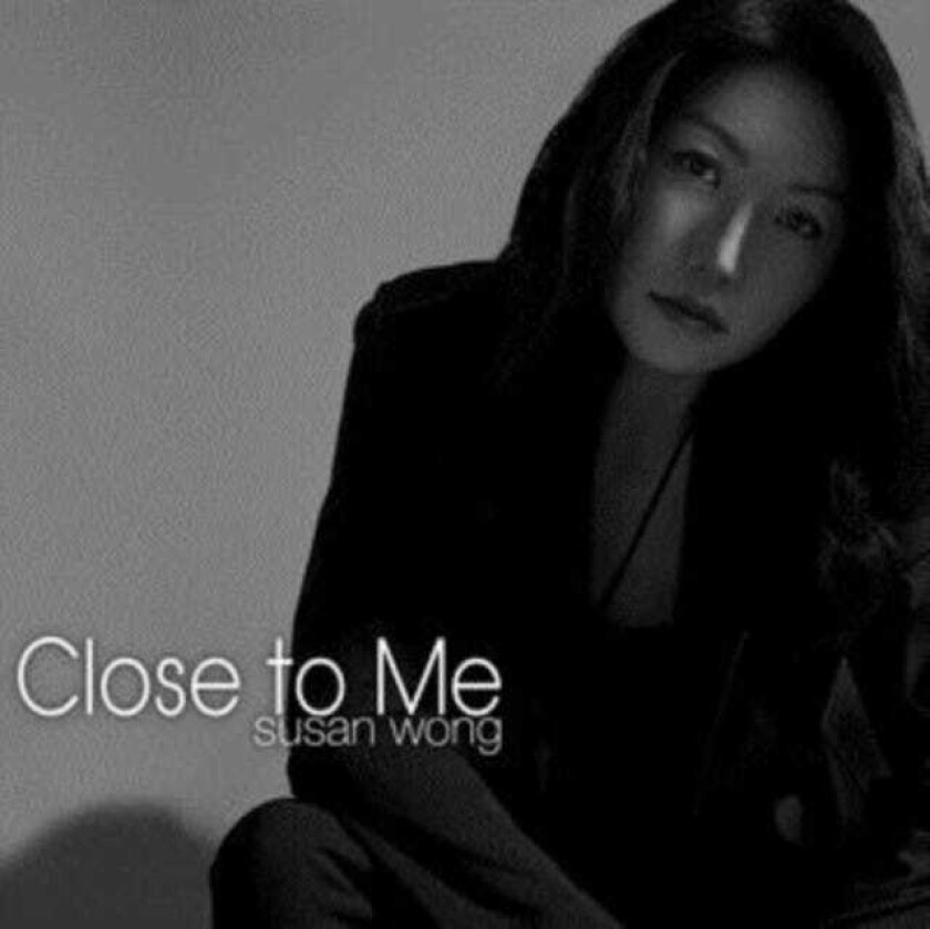 Susan Wong Close To Me CD