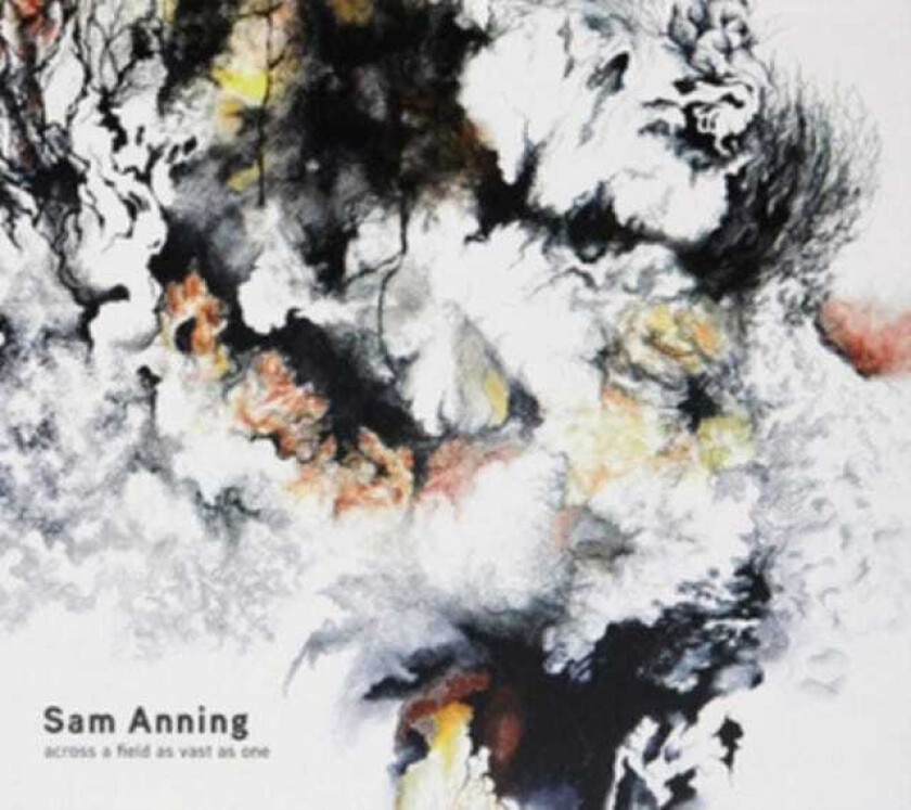 Sam Anning  Across A Field As Vast As One  CD